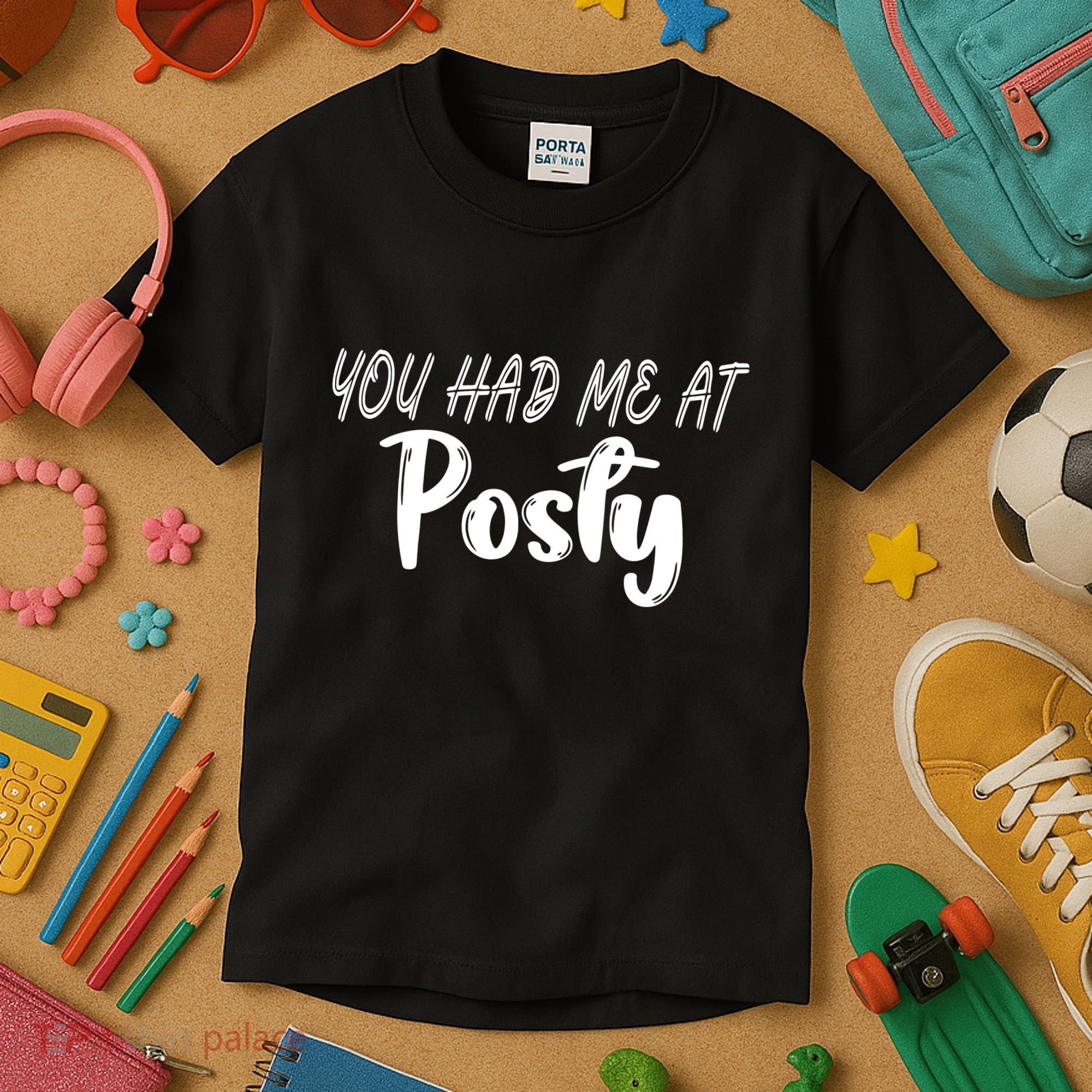 You Had Me At Posty Kids T-Shirt