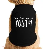 You Had Me At Posty Doggie Tank thumb 0