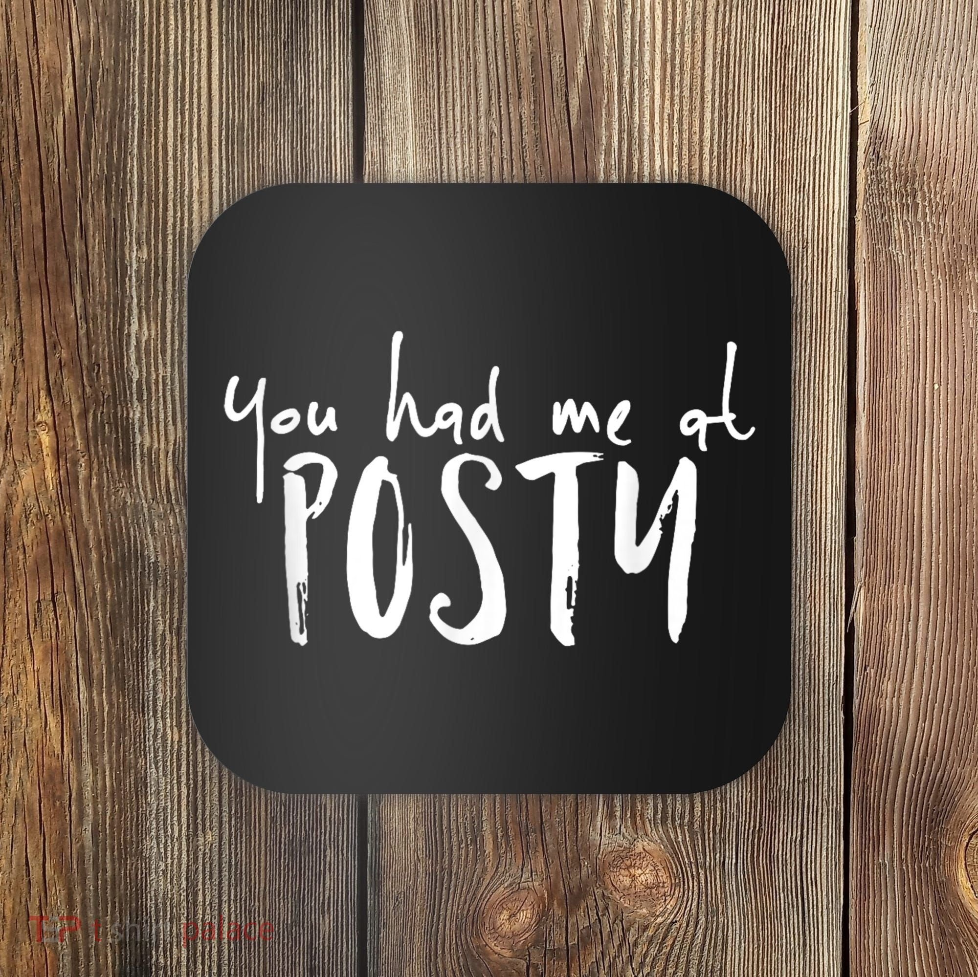 You Had Me At Posty Coaster
