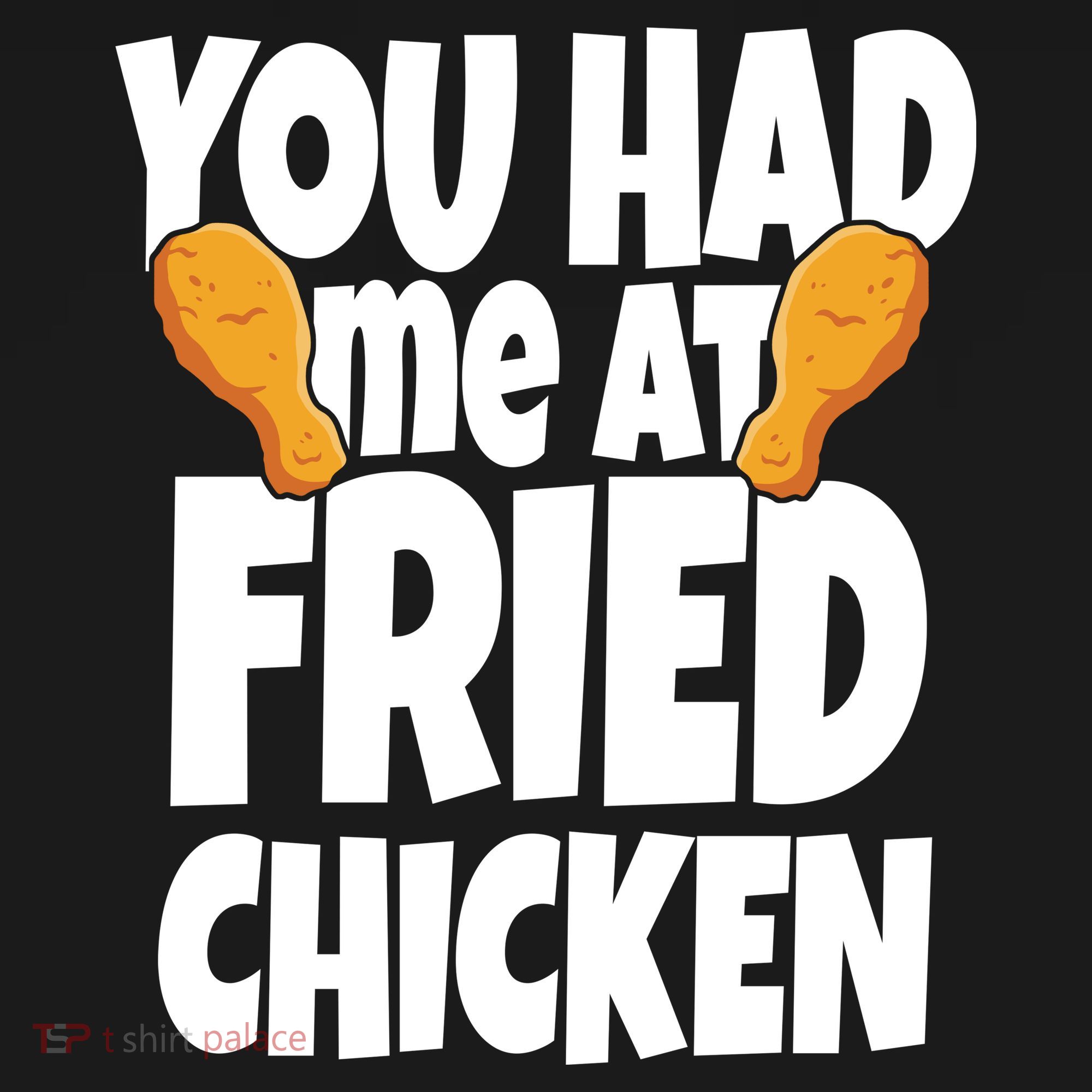 You Had Me At Fried Chicken Food Lover Toddler Hoodie