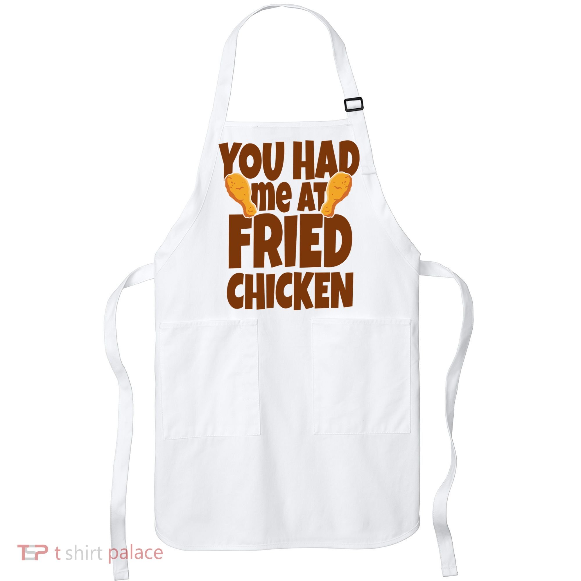 You Had Me At Fried Chicken Food Lover Apron