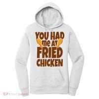 You Had Me At Fried Chicken Food Lover Women's Hoodie thumb 0