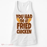 You Had Me At Fried Chicken Food Lover Women's Tank Top thumb 0