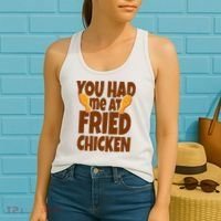 You Had Me At Fried Chicken Food Lover Women's Tank Top thumb 2