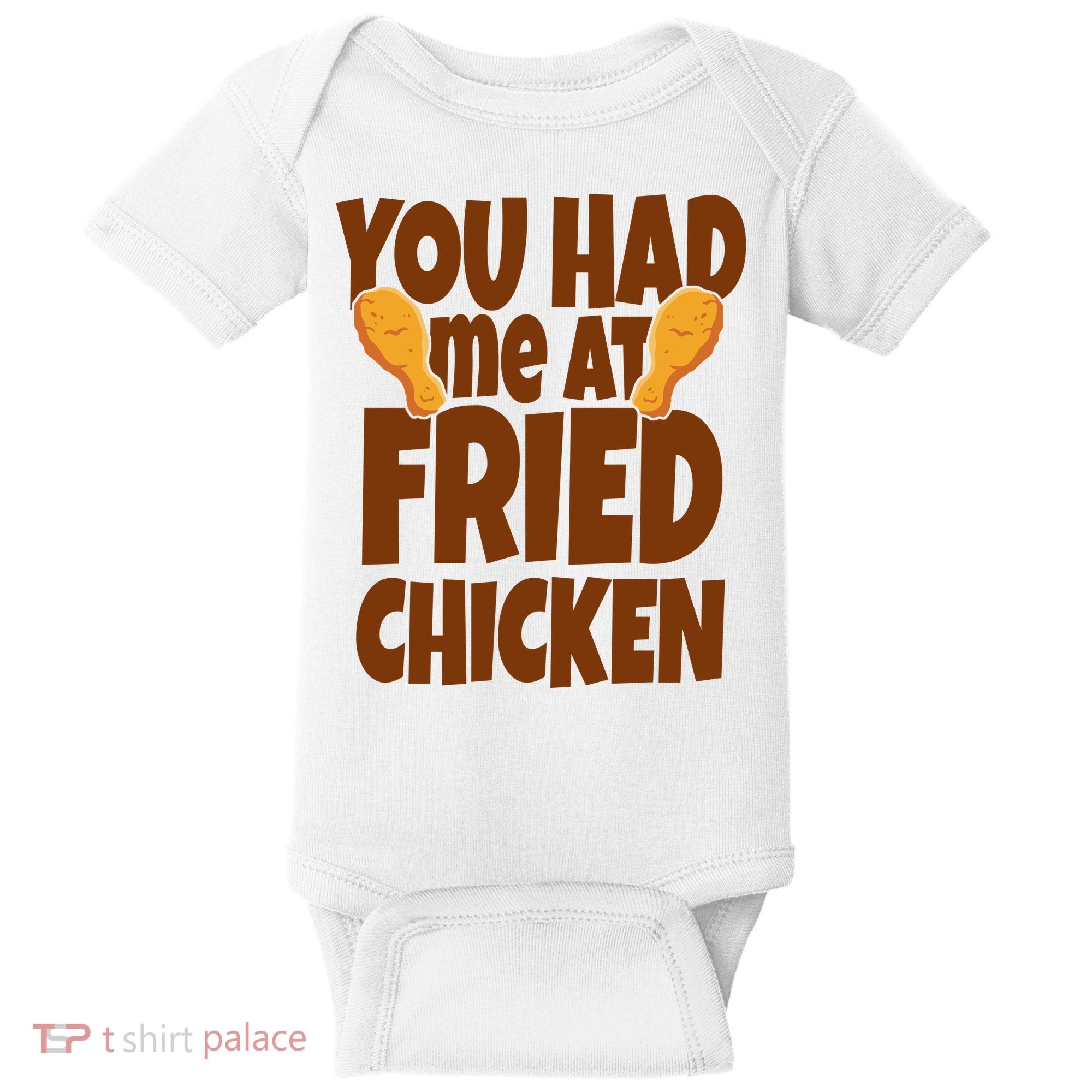 You Had Me At Fried Chicken Food Lover Baby Bodysuit