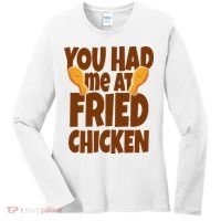 You Had Me At Fried Chicken Food Lover Women's Long Sleeve Shirt thumb 0