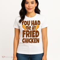 You Had Me At Fried Chicken Food Lover Women's T-Shirt thumb 4