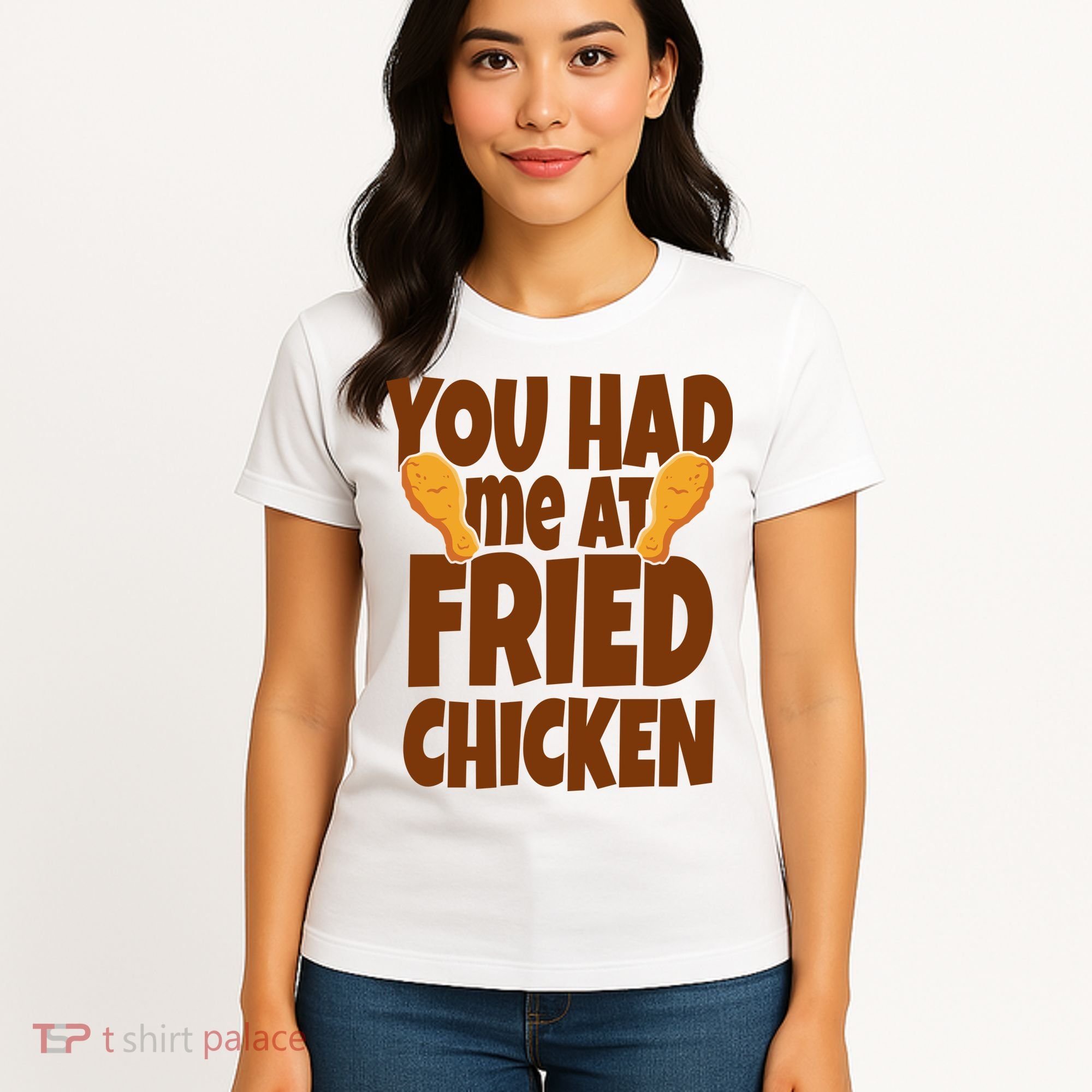 You Had Me At Fried Chicken Food Lover Women's T-Shirt