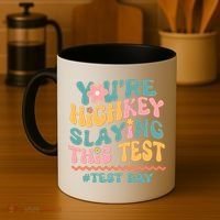 You're Highkey Slaying This Test # TEST DAY Coffee Mug thumb 4