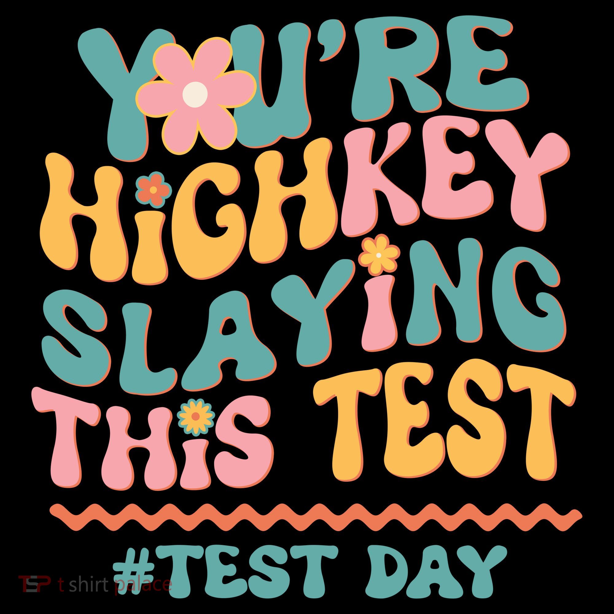 You're Highkey Slaying This Test # TEST DAY Coffee Mug