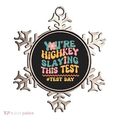 You're Highkey Slaying This Test # TEST DAY Ornament
