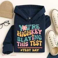 You're Highkey Slaying This Test # TEST DAY Hoodie thumb 4