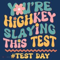 You're Highkey Slaying This Test # TEST DAY Sweatshirt thumb 3