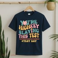 You're Highkey Slaying This Test # TEST DAY T-Shirt thumb 2