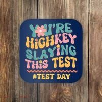 You're Highkey Slaying This Test # TEST DAY Coaster thumb 0