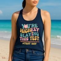 You're Highkey Slaying This Test # TEST DAY Women's Tank Top thumb 2