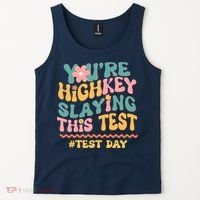 You're Highkey Slaying This Test # TEST DAY Tank Top thumb 2