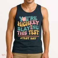 You're Highkey Slaying This Test # TEST DAY Tank Top thumb 3