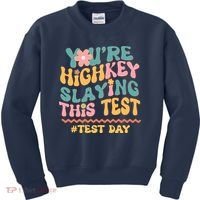 You're Highkey Slaying This Test # TEST DAY Kids Sweatshirt thumb 0
