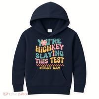 You're Highkey Slaying This Test # TEST DAY Kids Hoodie thumb 0