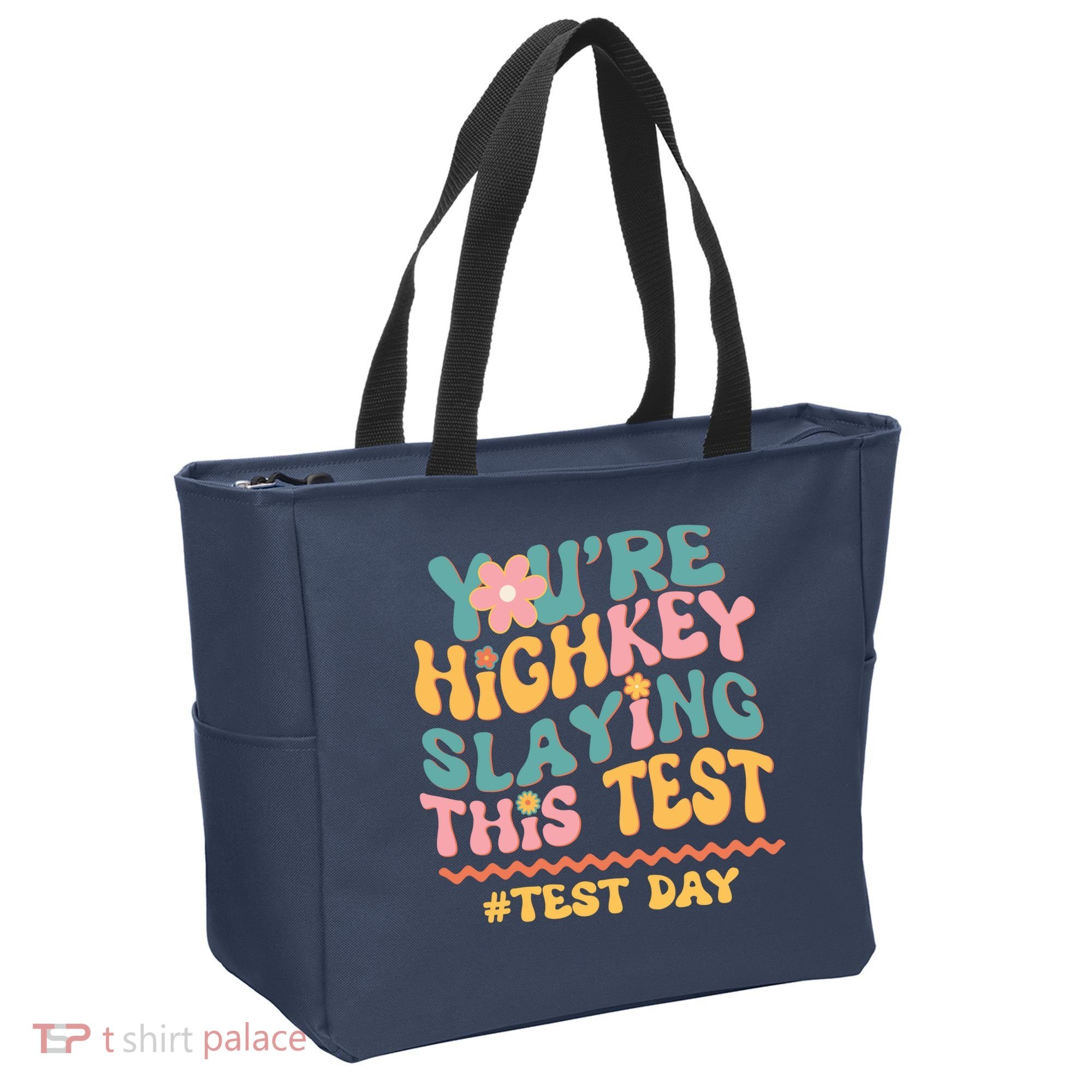 You're Highkey Slaying This Test # TEST DAY Tote Bag