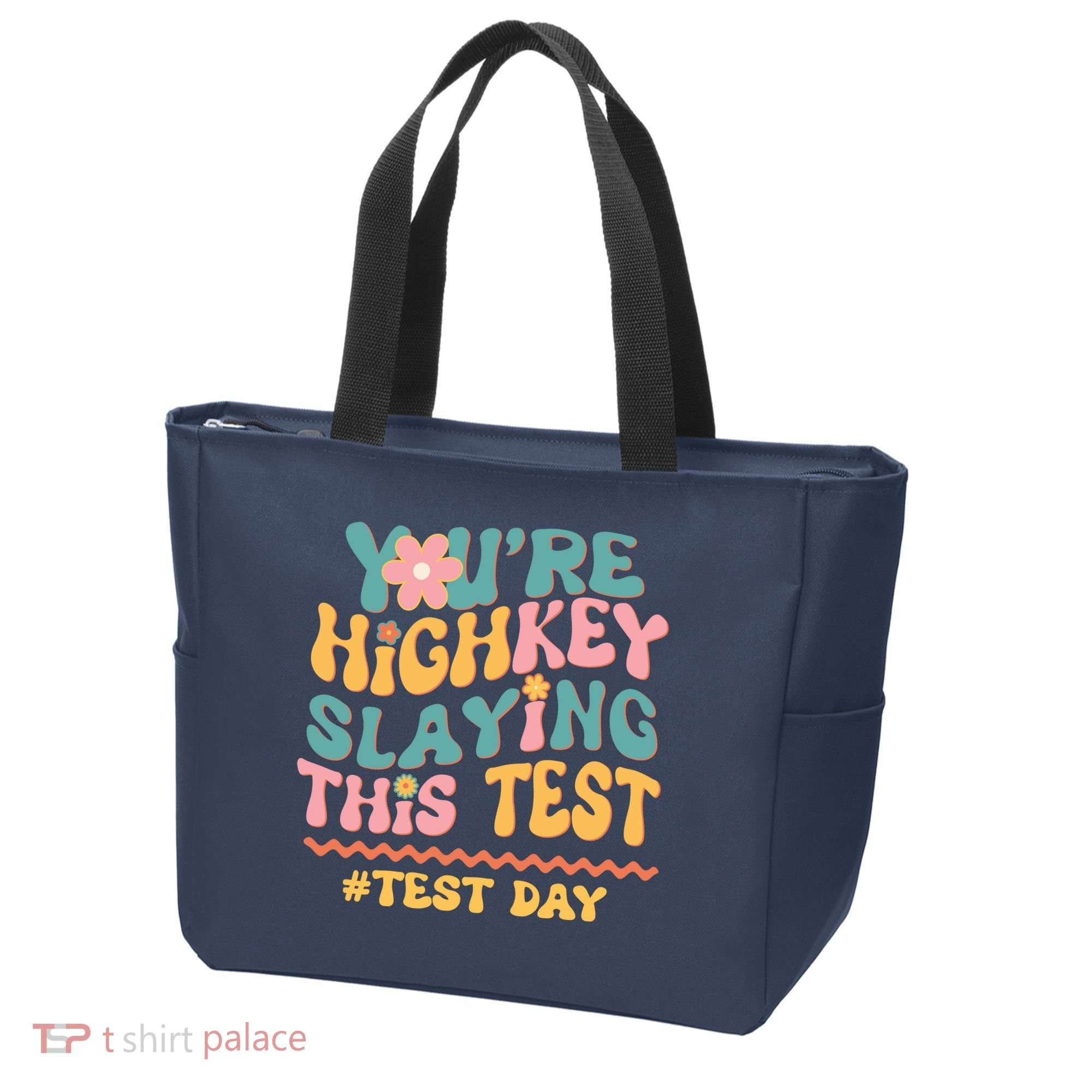 You're Highkey Slaying This Test # TEST DAY Tote Bag