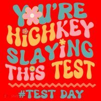 You're Highkey Slaying This Test # TEST DAY Santa Hat thumb 1