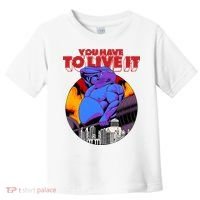 You Have To Live It Kyriakos Grizzly Toddler T-Shirt thumb 0