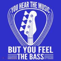 You Hear The Music But You Feel The Bass Guitar Player Cool Gift T-Shirt thumb 7