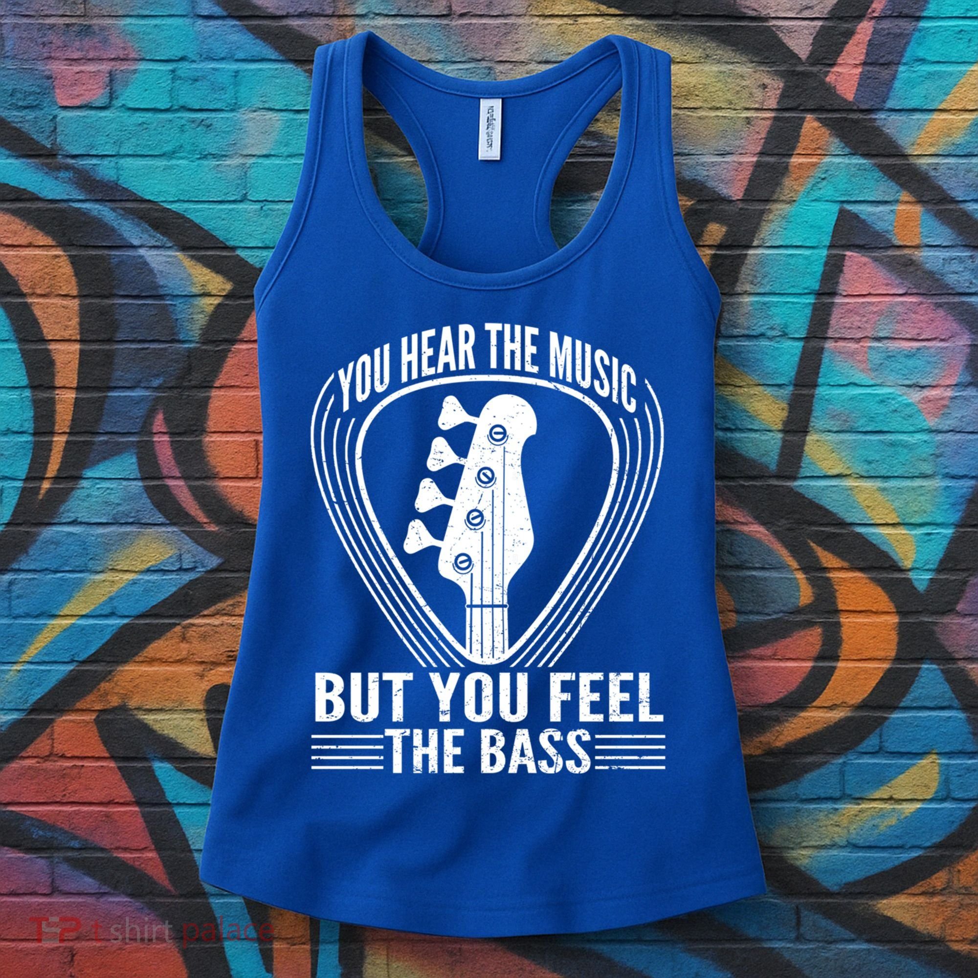 You Hear The Music But You Feel The Bass Guitar Player Cool Gift Women's Tank Top
