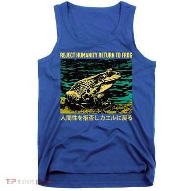 Yeah Here We Go Reject Humanity Return To Frog Japanese Tank Top