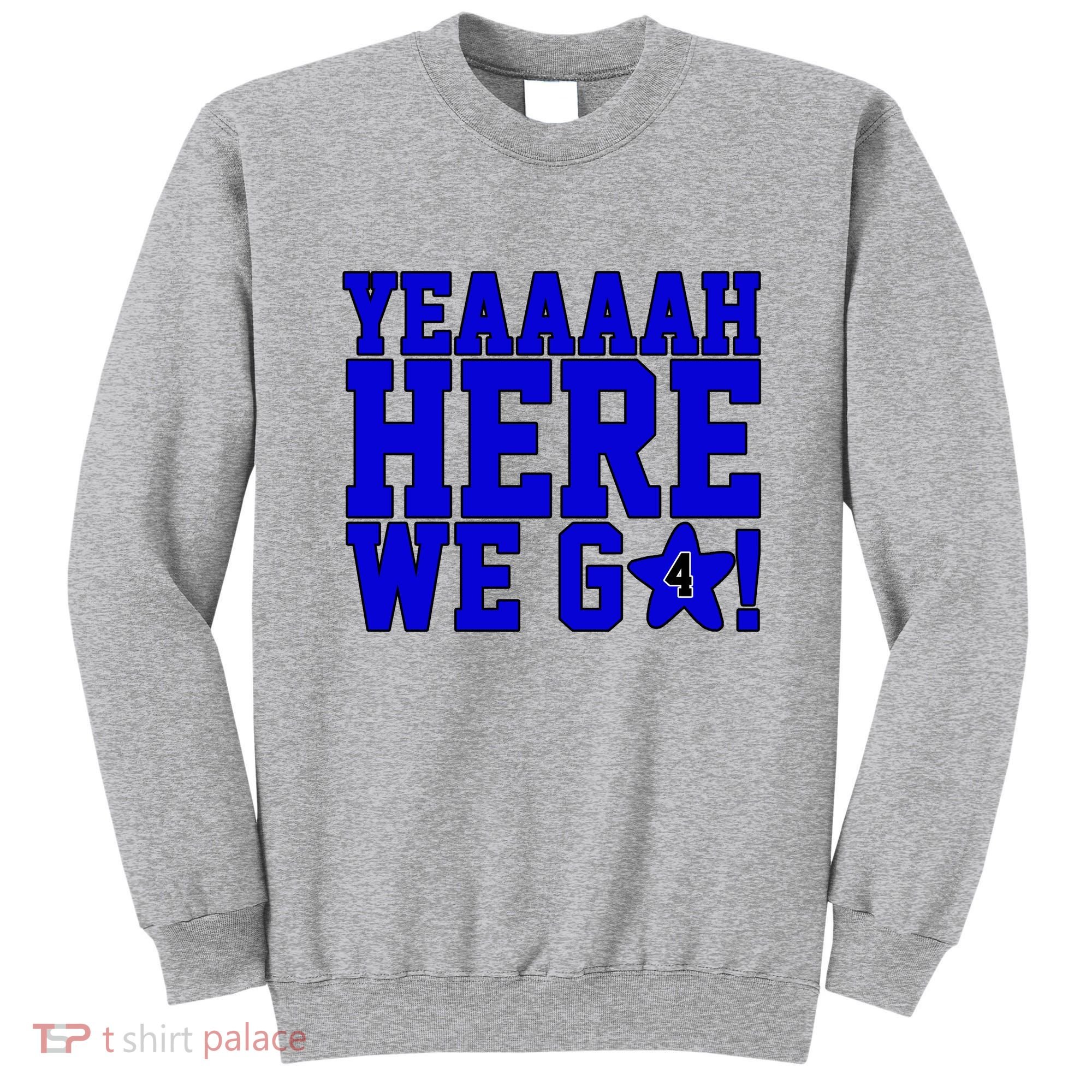 Yeah Here We Go Dallas Football Sport Sweatshirt