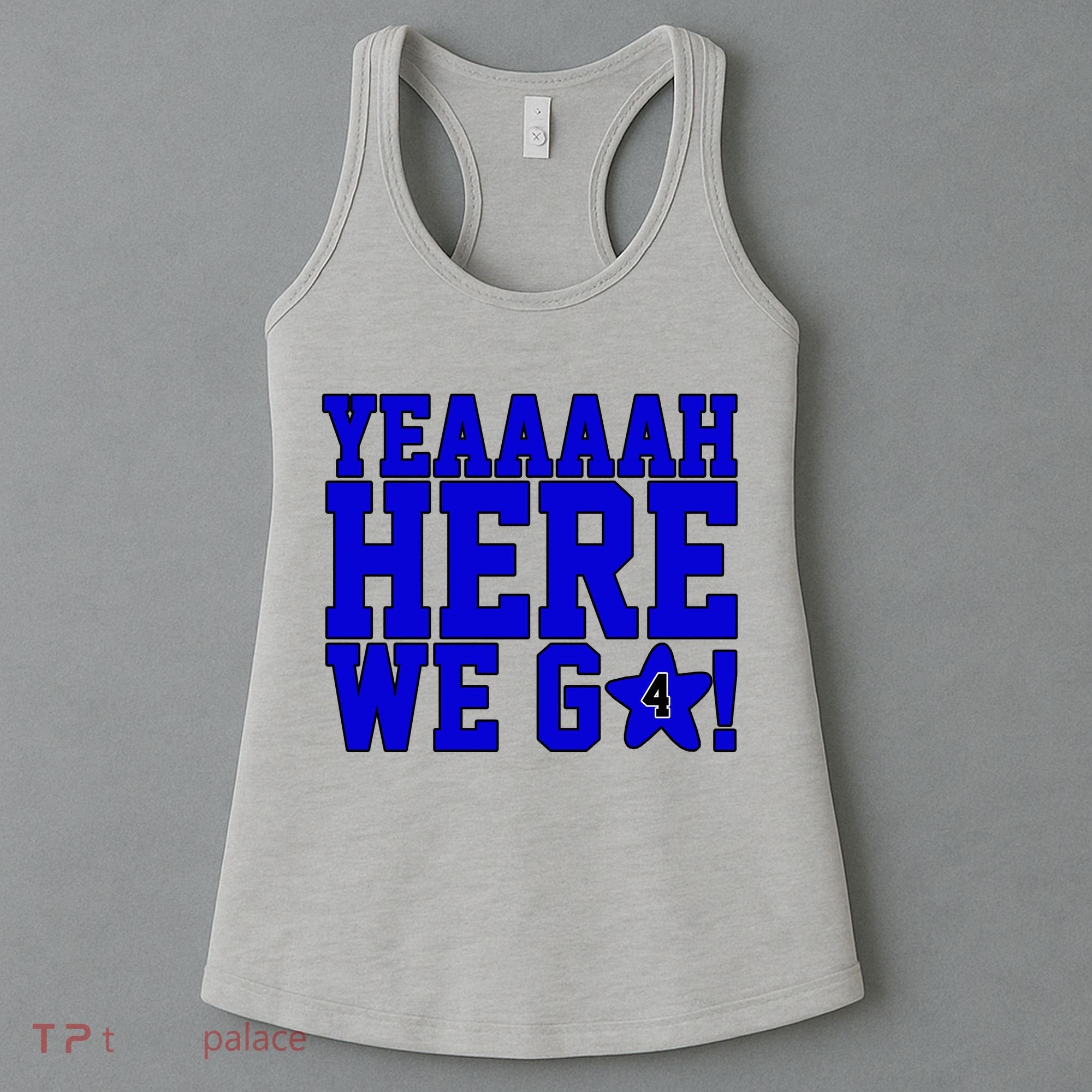 Yeah Here We Go Dallas Football Sport Women's Tank Top