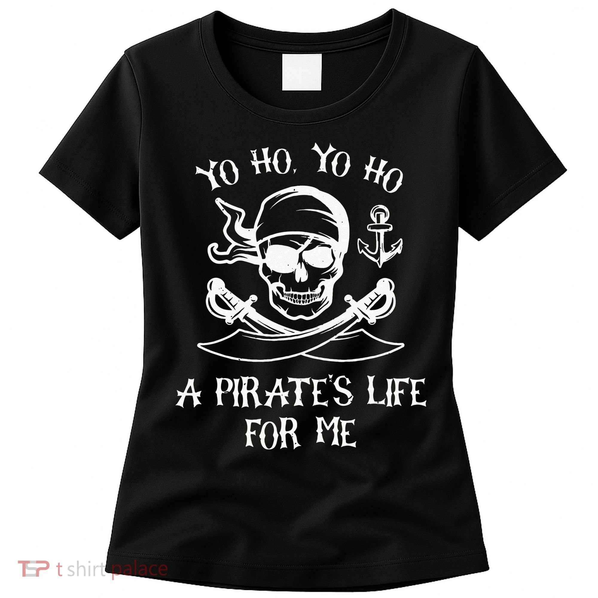 Yo Ho Yo Ho A Pirates Life For Me Spooky Skeleton Pirate Women's T-Shirt