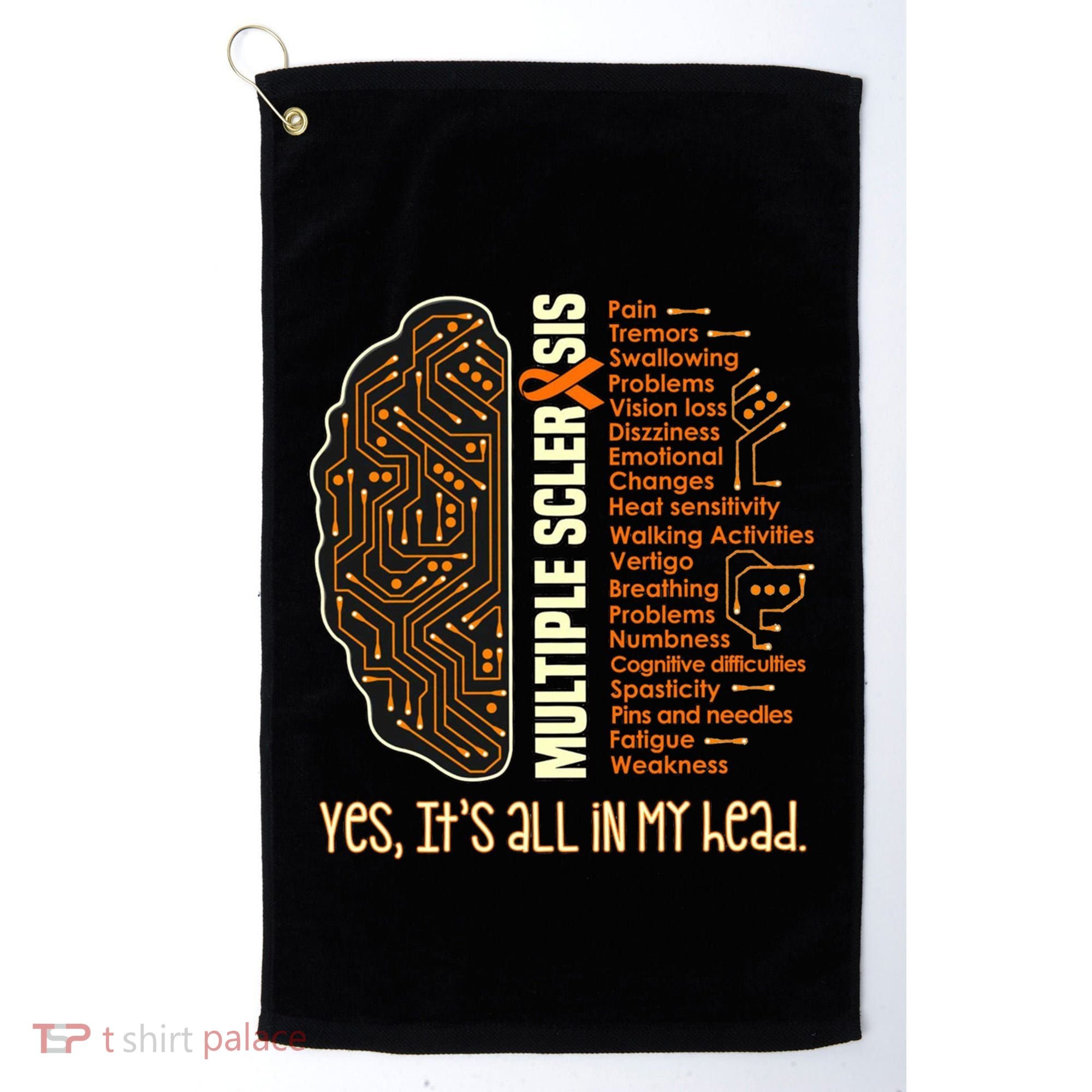 Yes It's All In My Head Multiple Sclerosis Ribbon Brain Gift Golf Towel