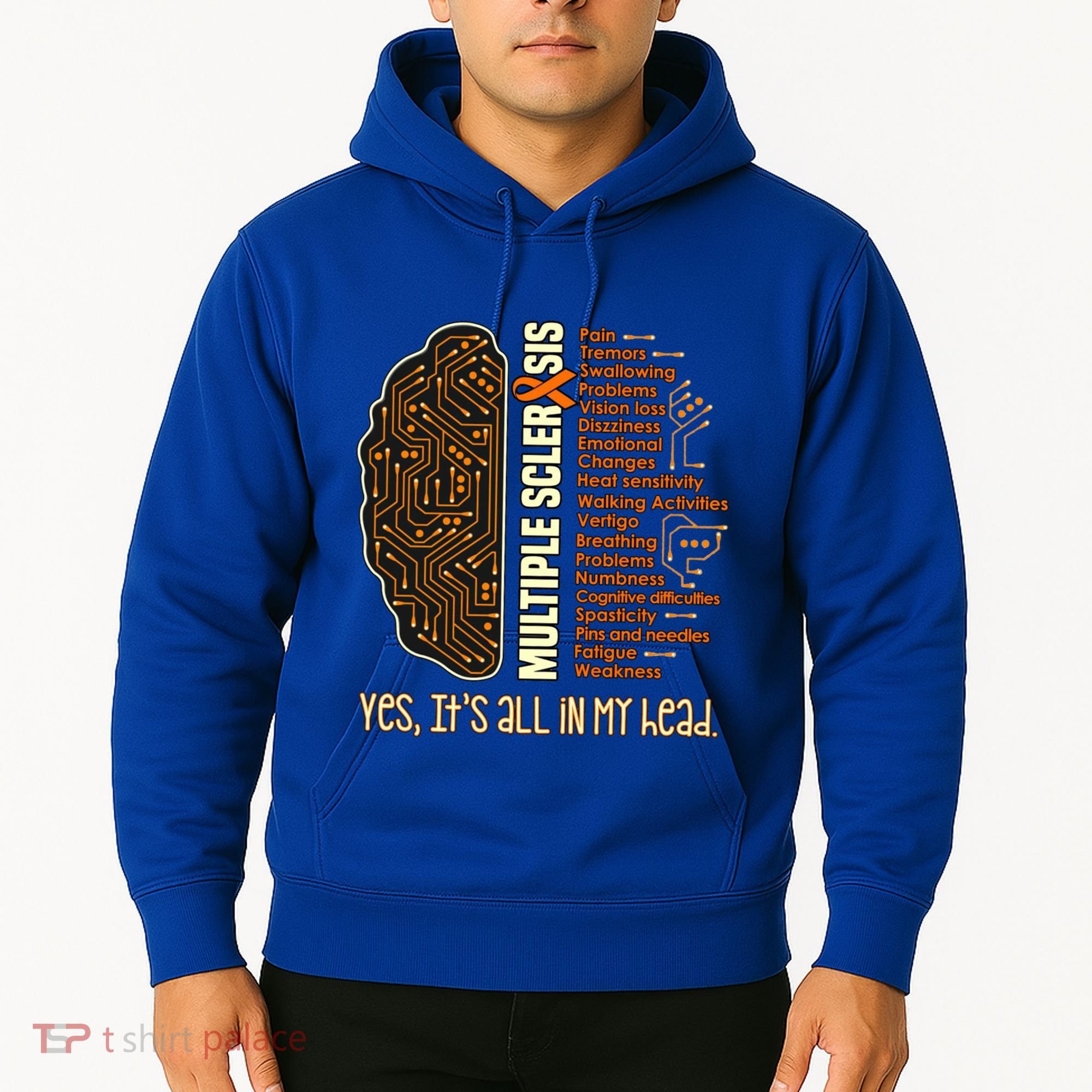 Yes It's All In My Head Multiple Sclerosis Ribbon Brain Gift Hoodie