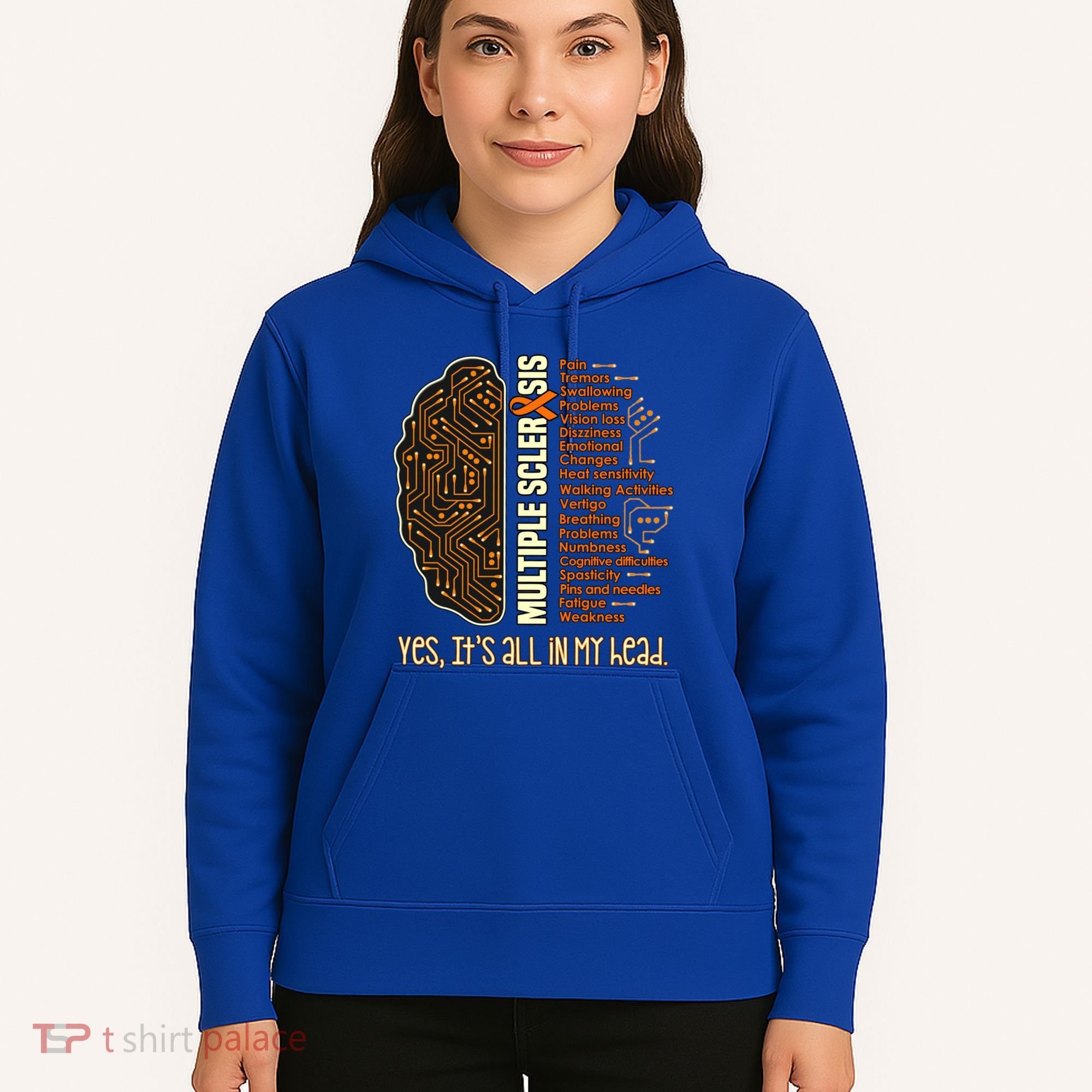 Yes It's All In My Head Multiple Sclerosis Ribbon Brain Gift Hoodie