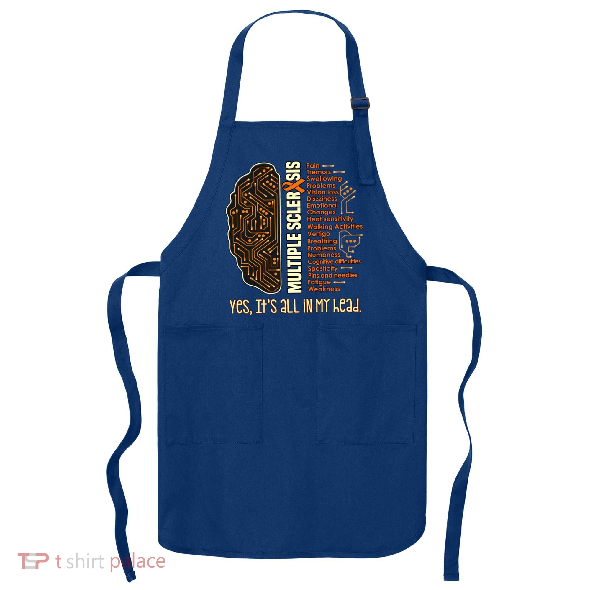 Yes It's All In My Head Multiple Sclerosis Ribbon Brain Gift Apron
