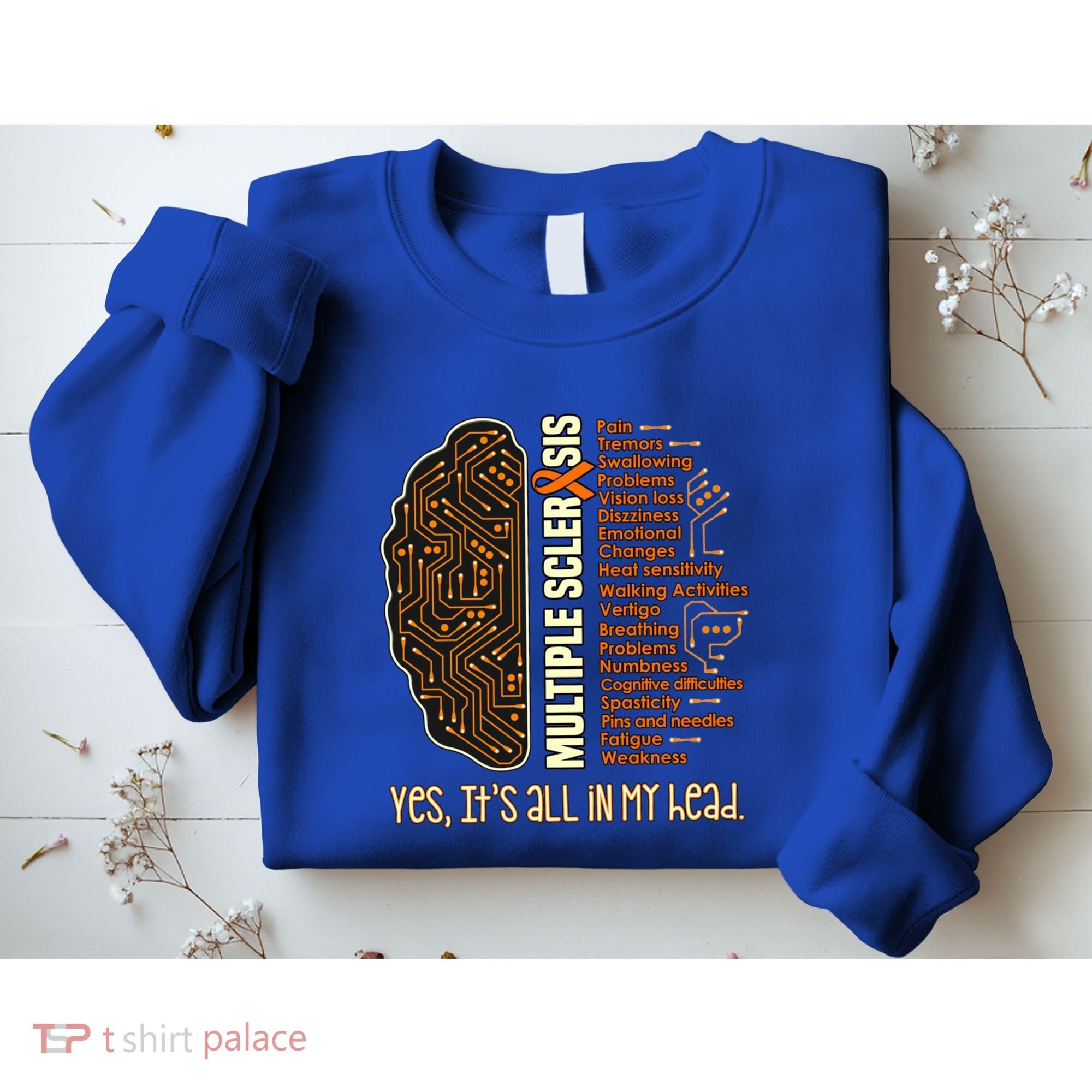 Yes It's All In My Head Multiple Sclerosis Ribbon Brain Gift Sweatshirt