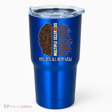 Yes It's All In My Head Multiple Sclerosis Ribbon Brain Gift Tumbler