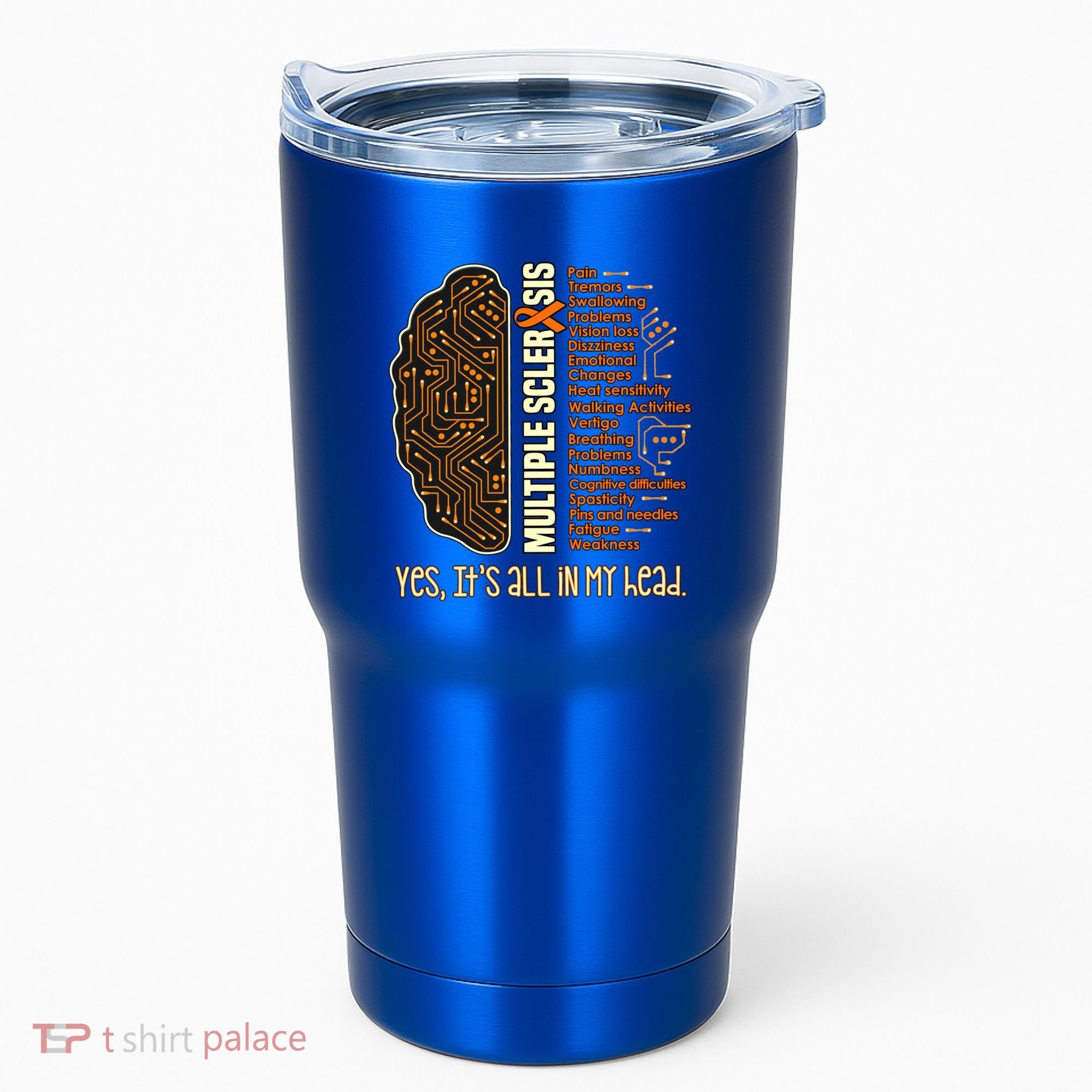 Yes It's All In My Head Multiple Sclerosis Ribbon Brain Gift Tumbler