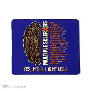 Yes It's All In My Head Multiple Sclerosis Ribbon Brain Gift Mousepad