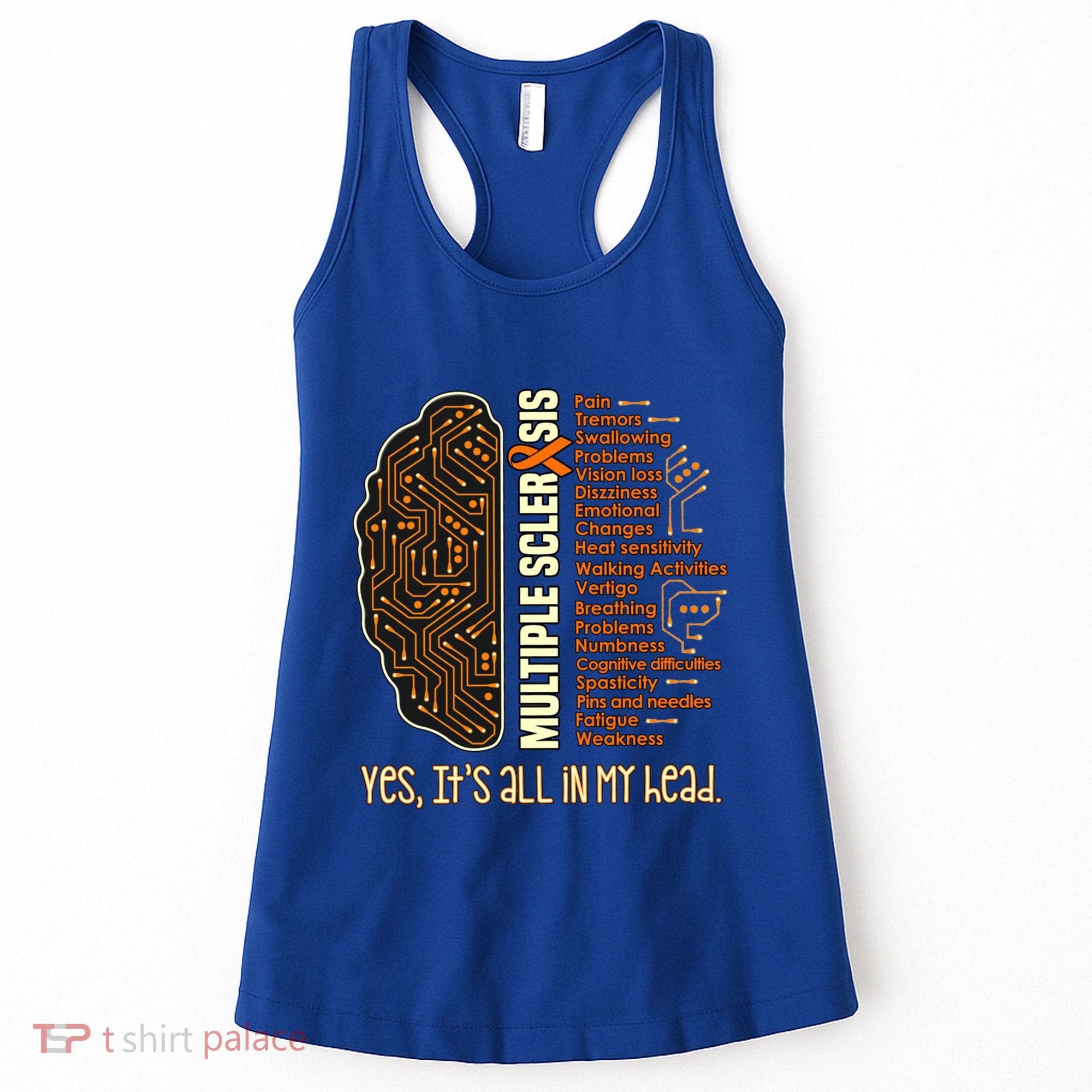 Yes It's All In My Head Multiple Sclerosis Ribbon Brain Gift Women's Tank Top