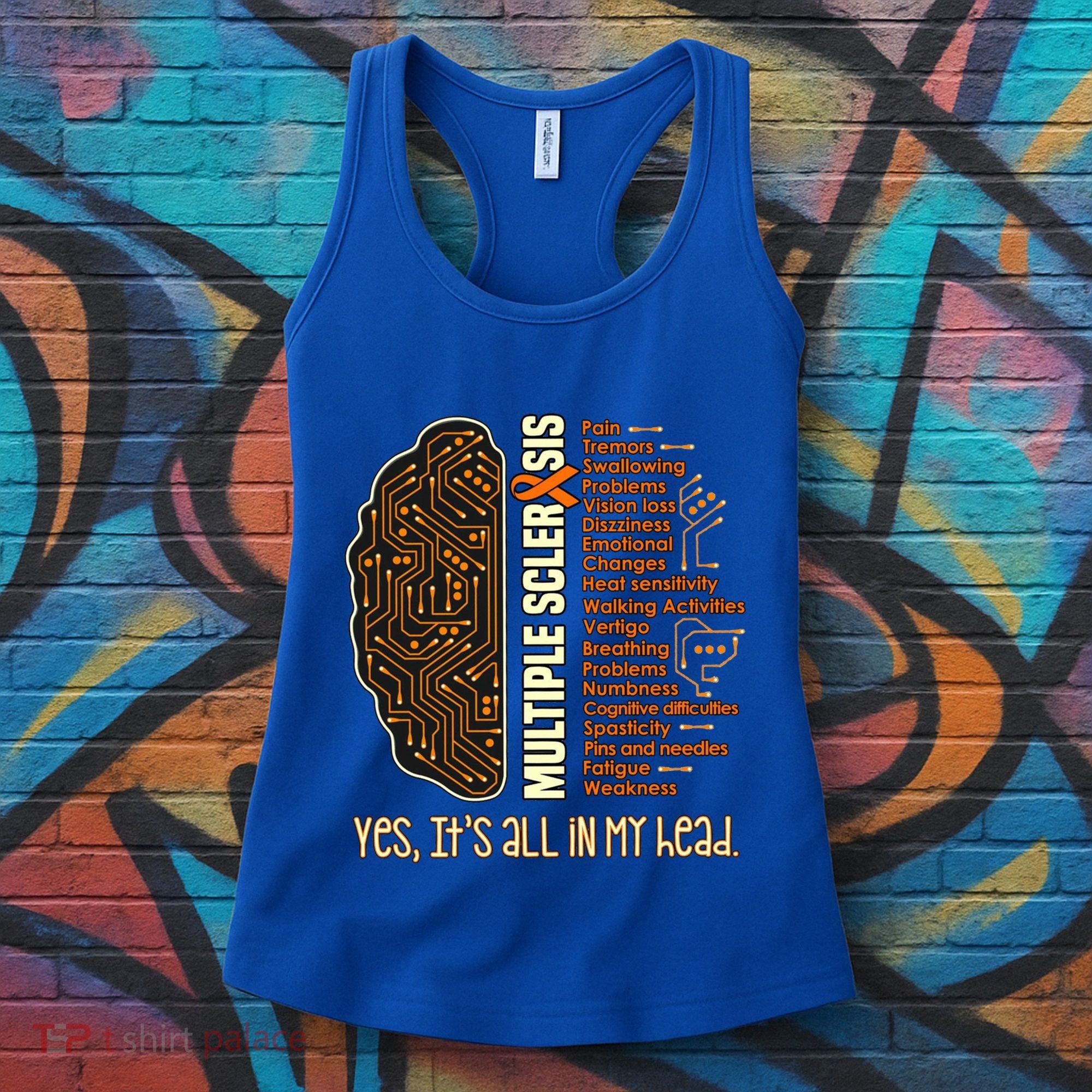Yes It's All In My Head Multiple Sclerosis Ribbon Brain Gift Women's Tank Top