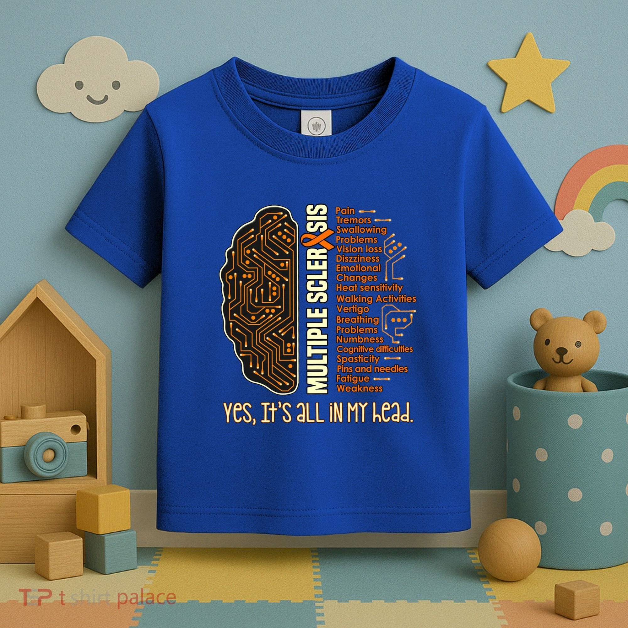 Yes It's All In My Head Multiple Sclerosis Ribbon Brain Gift Toddler T-Shirt