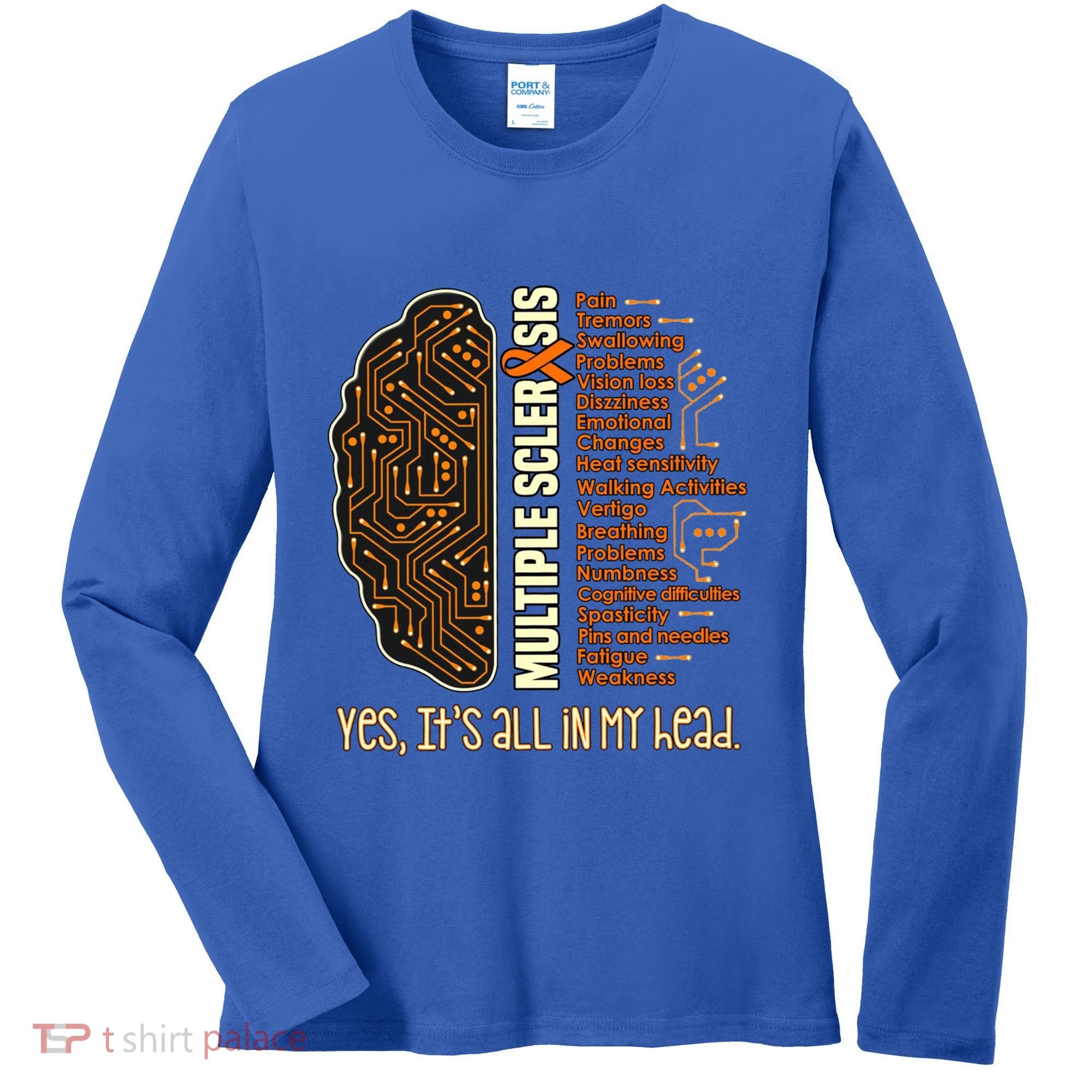 Yes It's All In My Head Multiple Sclerosis Ribbon Brain Gift Women's Long Sleeve Shirt