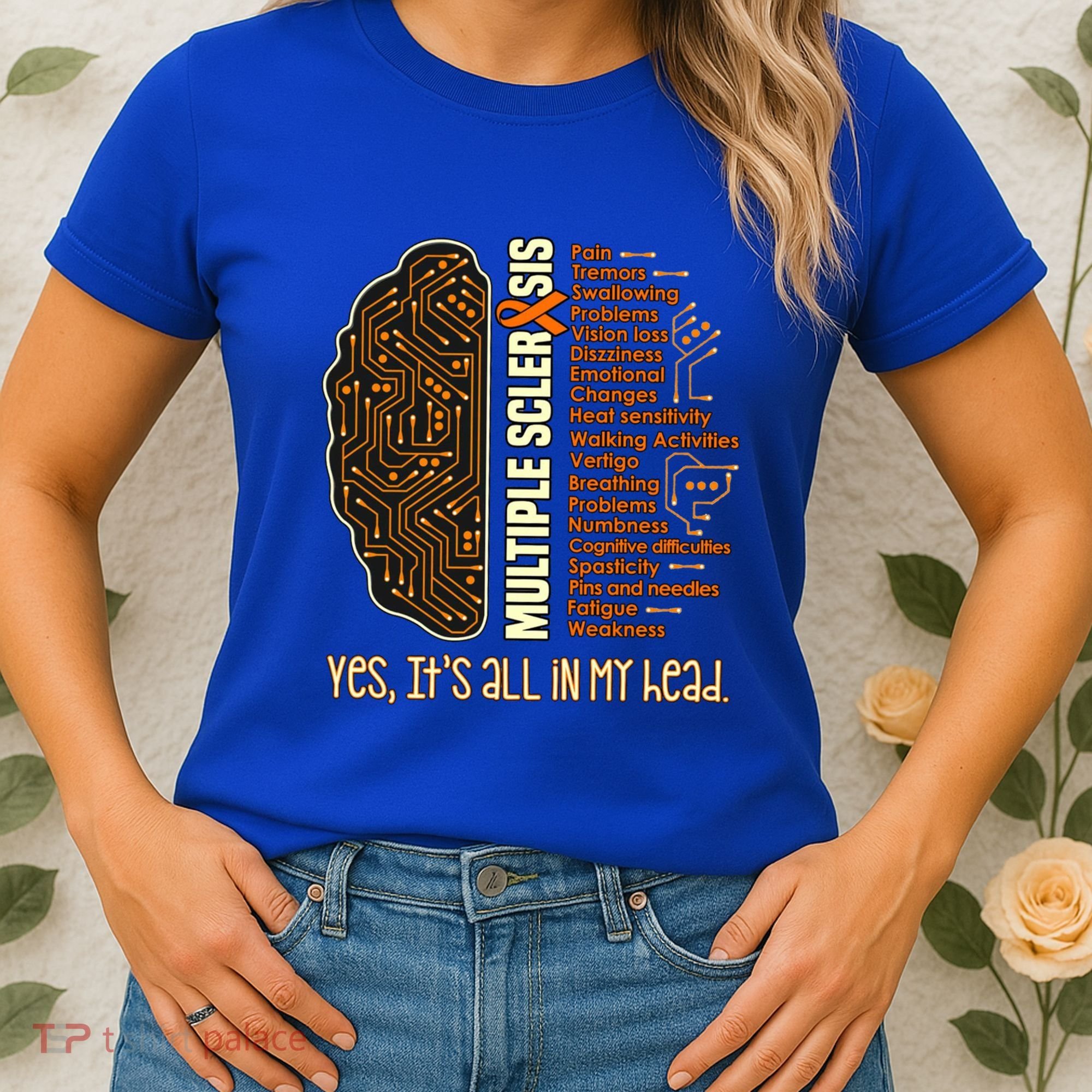 Yes It's All In My Head Multiple Sclerosis Ribbon Brain Gift Women's T-Shirt