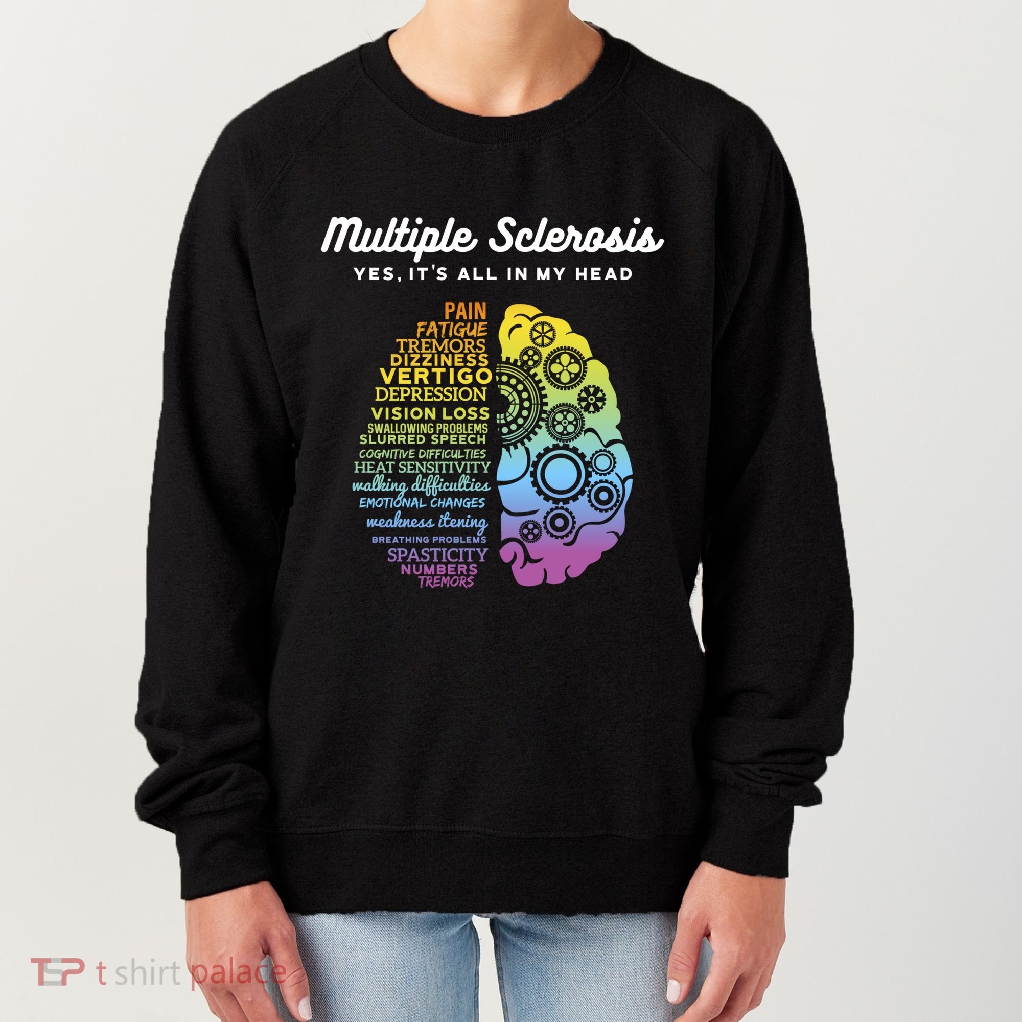Yes It's All In My Head Multiple Sclerosis Gift Women's Sweatshirt