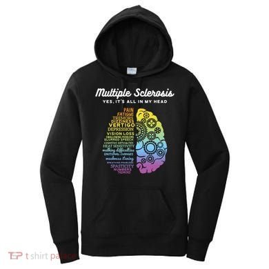 Yes It's All In My Head Multiple Sclerosis Gift Women's Hoodie