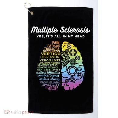 Yes It's All In My Head Multiple Sclerosis Gift Golf Towel